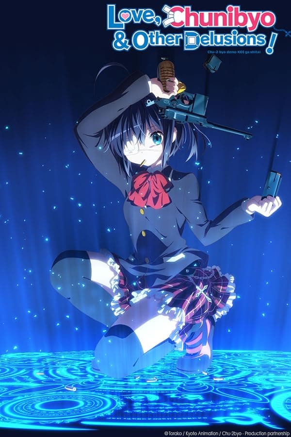Love, Chunibyo & Other Delusions!